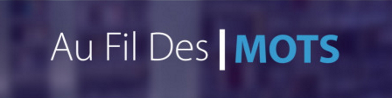 Au Fil Des Mots